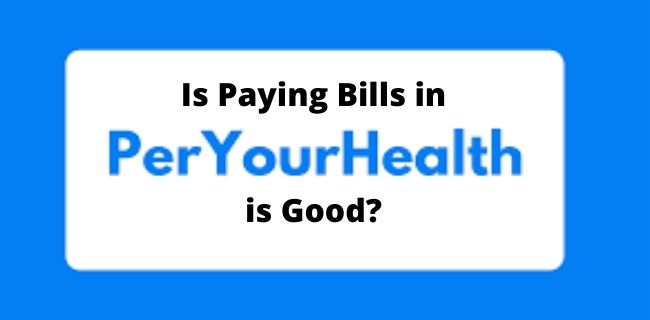 Is Paying Bills in Peryourhealth Portal is Good