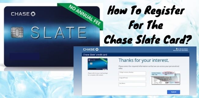 How To Register For The Chase Slate Card